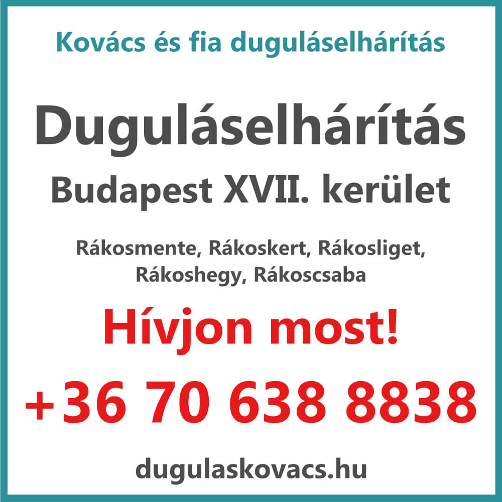 Duguláselhárítás XVII. kerület Budapest - Kovács és Fia