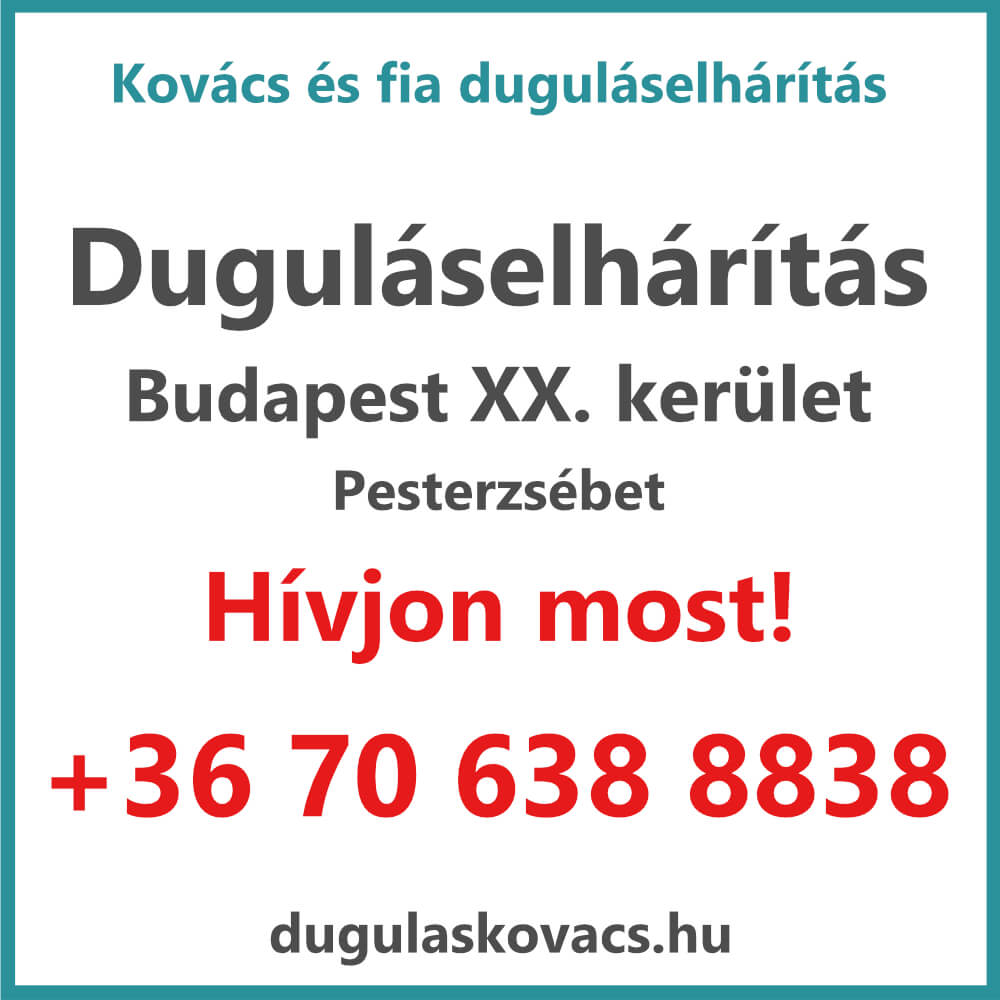 Duguláselhárítás XX. kerület Budapest - Kovács és Fia